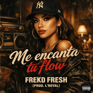 Me encanta tu flow by Freko Fresh