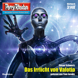 Das Irrlicht von Valotio [Perry Rhodan - Erstauflage 3140 (Ungekürzt)]