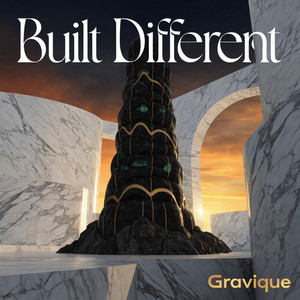 Built Different by Gravique
