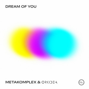 Dream of You - Extended Mix by metakomplex, Orkidea
