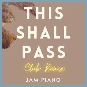 This Shall Pass (Club Remix)