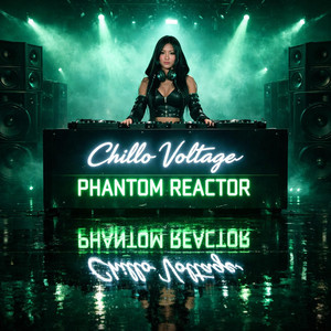 Phantom Reactor by Chillo Voltage