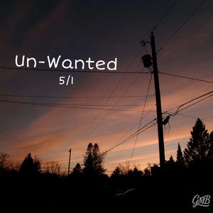 Un-Wanted (5/1)