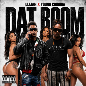 Dat Boom by Illijah, Young Chrigga