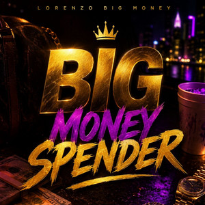 Big Money Spender by Lorenzo big money