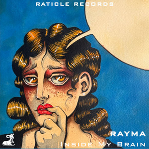 Inside My Brain by RAYMA