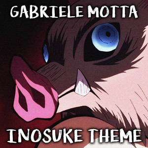 Gabriele Motta - Inosuke Theme (From "Demon Slayer")