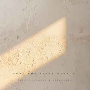 Sun: The First Breath by Sergey Yenanov, Melodrama