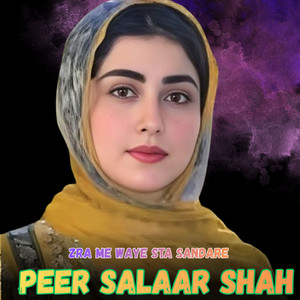Peer Salaar Shah - Zra Me Waye Sta Sandare