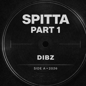 Spitta (Part 1) by DIBZ