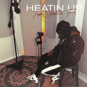TopShotta Fi - Heatin Up