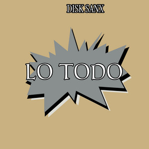LO TODO by DISK SANX