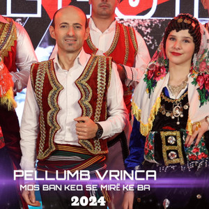 Pellumb Vrinca - Mos ban keq se mirë ke ba