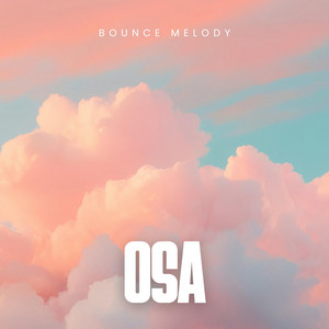 Osa by Bounce Melody