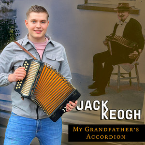 Jack Keogh - My Grandfather's Accordion