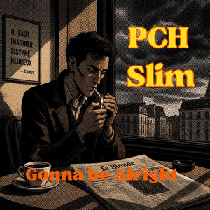 Gonna Be Alright by PCH Slim