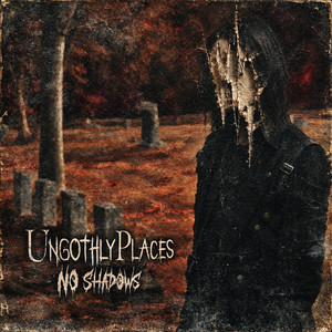 NO SHADOWS by UNGOTHLY PLACES, The Veer Union, 2 Shadows