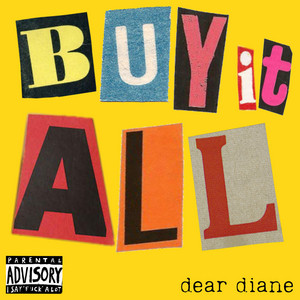buy it all. by Dear Diane