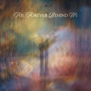 The Forever Behind Us