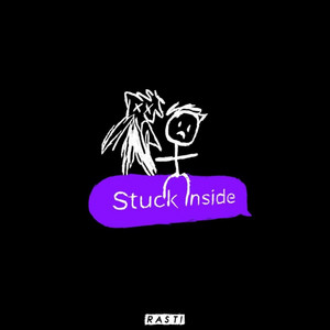 Stuck Inside by Rasti