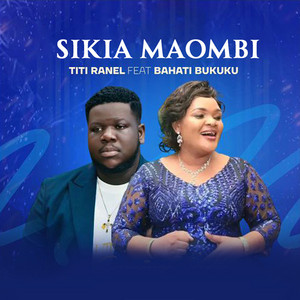 Sikia Maombi (feat. Bahati Bukuku)