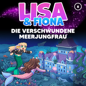 Die verschwundene Meerjungfrau - Teil 17 by Lisa & Fiona