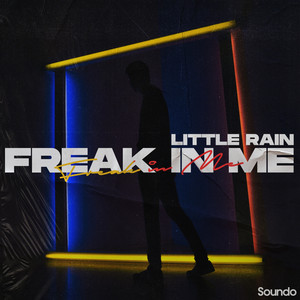 Freak in Me by Little Rain