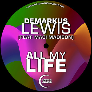 All My Life feat. Maci Madison by Demarkus Lewis