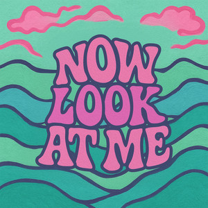 NOW LOOK AT ME