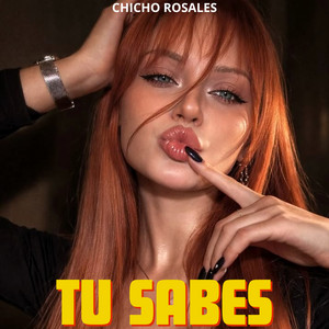 Tu sabes by chicho rosales