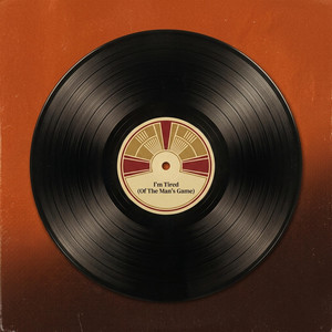 I'm Tired (Of The Man's Game) by Rick Kaliana, Riot Cult