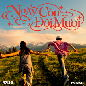Ngày Còn Đôi Mươi - Remix by I'm SAN, Ran B