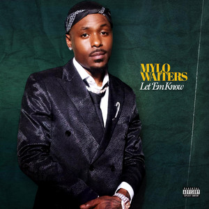Let 'Em Know by Mylo Waiters