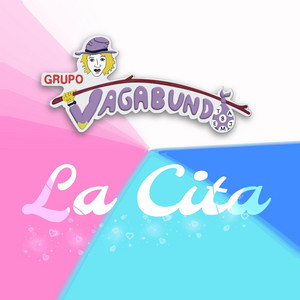 La Cita by Grupo Vagabundo