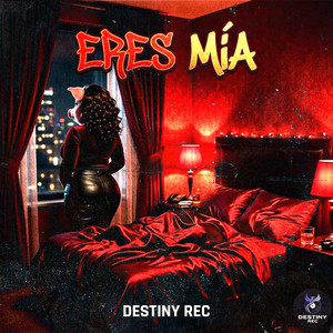 Eres Mia by Destiny Records