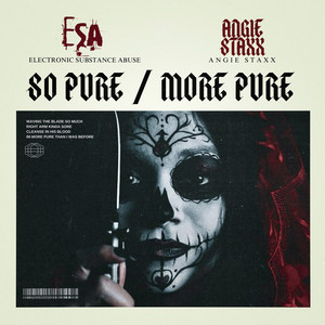 More Pure by ESA (Electronic Substance Abuse), Angie Staxx