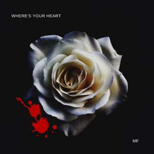 where's Your Heart by Mf