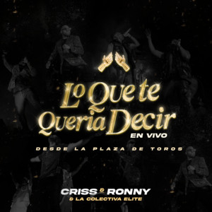 LO QUE TE QUERIA DECIR DESDE LA PLAZA DE TOROS (En Vivo)
