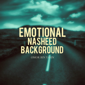 Omor Bin Yasin - Emotional Nasheed Background (Lofi)