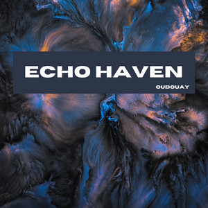 OuDouay - Echo Haven