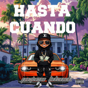 HASTA CUANDO by Jo$eo Black