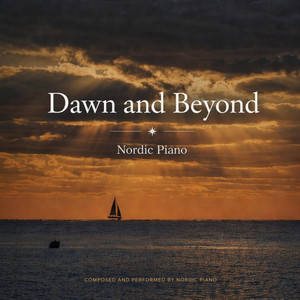 Dawn and Beyond - Radio Edit by Nordic Piano