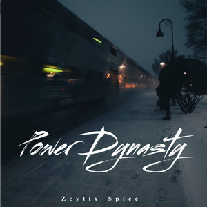 Power Dynasty by Zeylix Spice