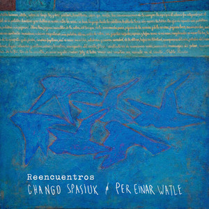 Reencuentros by Chango Spasiuk, Per Einar Watle