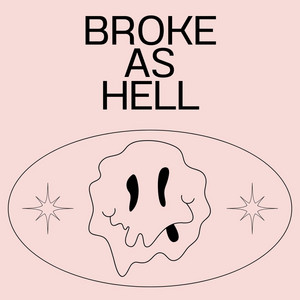 broke as hell