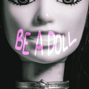 Be A Doll by Turning Jane