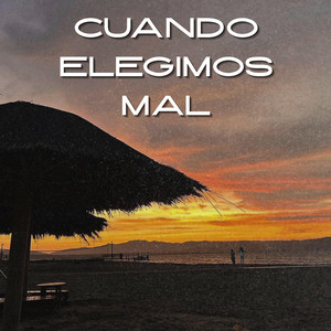Cuando Elegimos Mal by Nicolas Rey