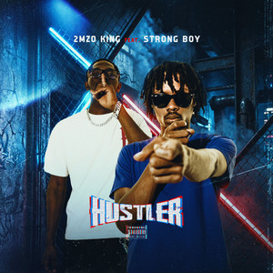 Hustler by 2MZO King, Strong Boy