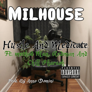 Hustle And Medicate by Milhouse, Method Man, Redman, Chill Pharaoh