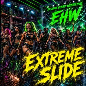 EXTREME SLIDE by Extreme Hybrid Wrestling